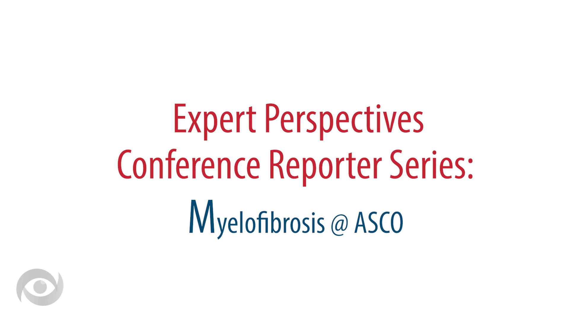 Conference Reporter® Podcast: Risk Assessment and Prognosis in Myelofibrosis