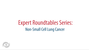 Patient Care Perspectives Podcast: The Multimodal Treatment of Non–Small Cell Lung Cancer