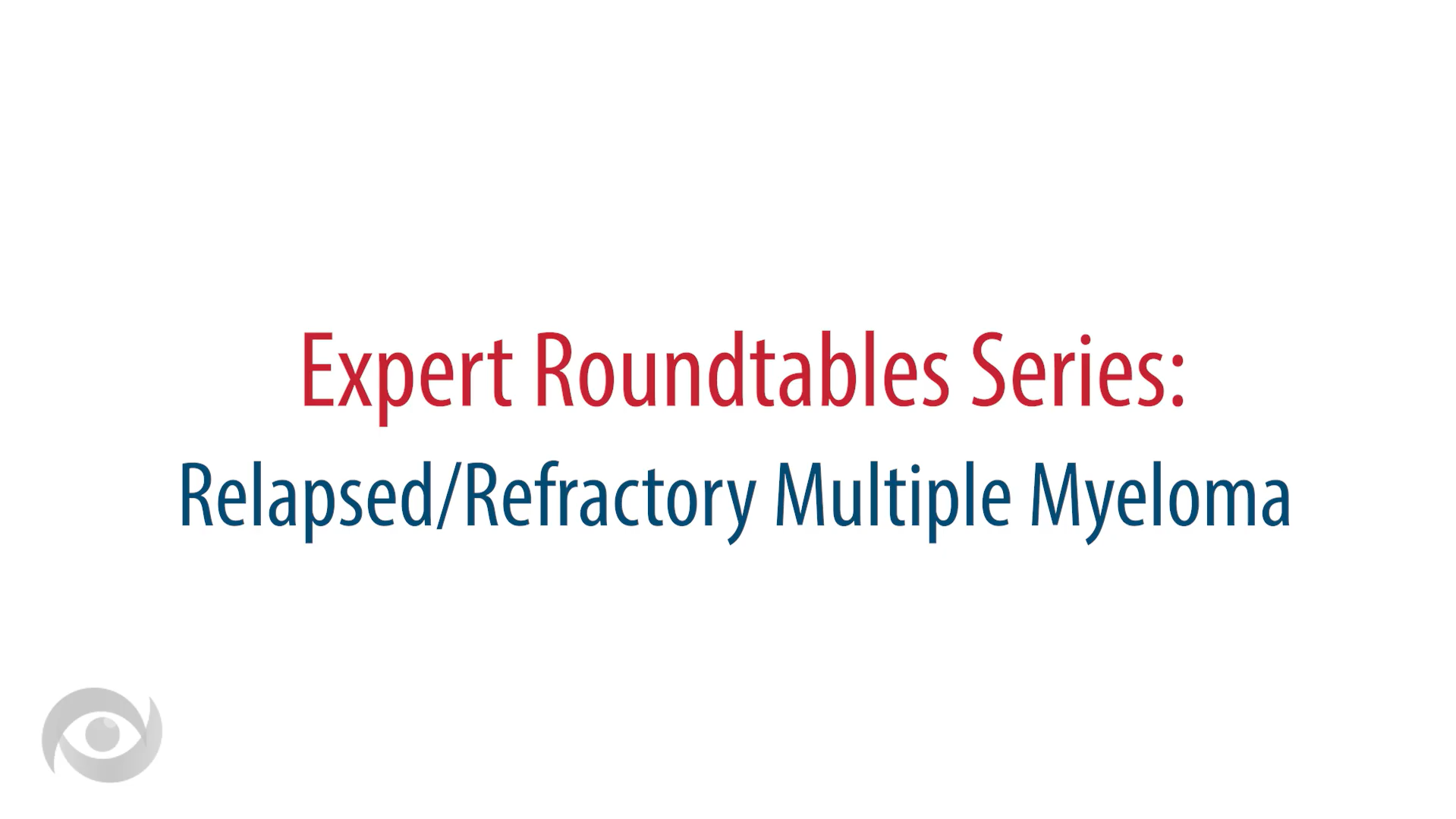 Expert Roundtables Podcast: Salvage Therapy After BCMA-Directed Chimeric Antigen Receptor T-Cell Therapy in Relapsed/Refractory Multiple Myeloma