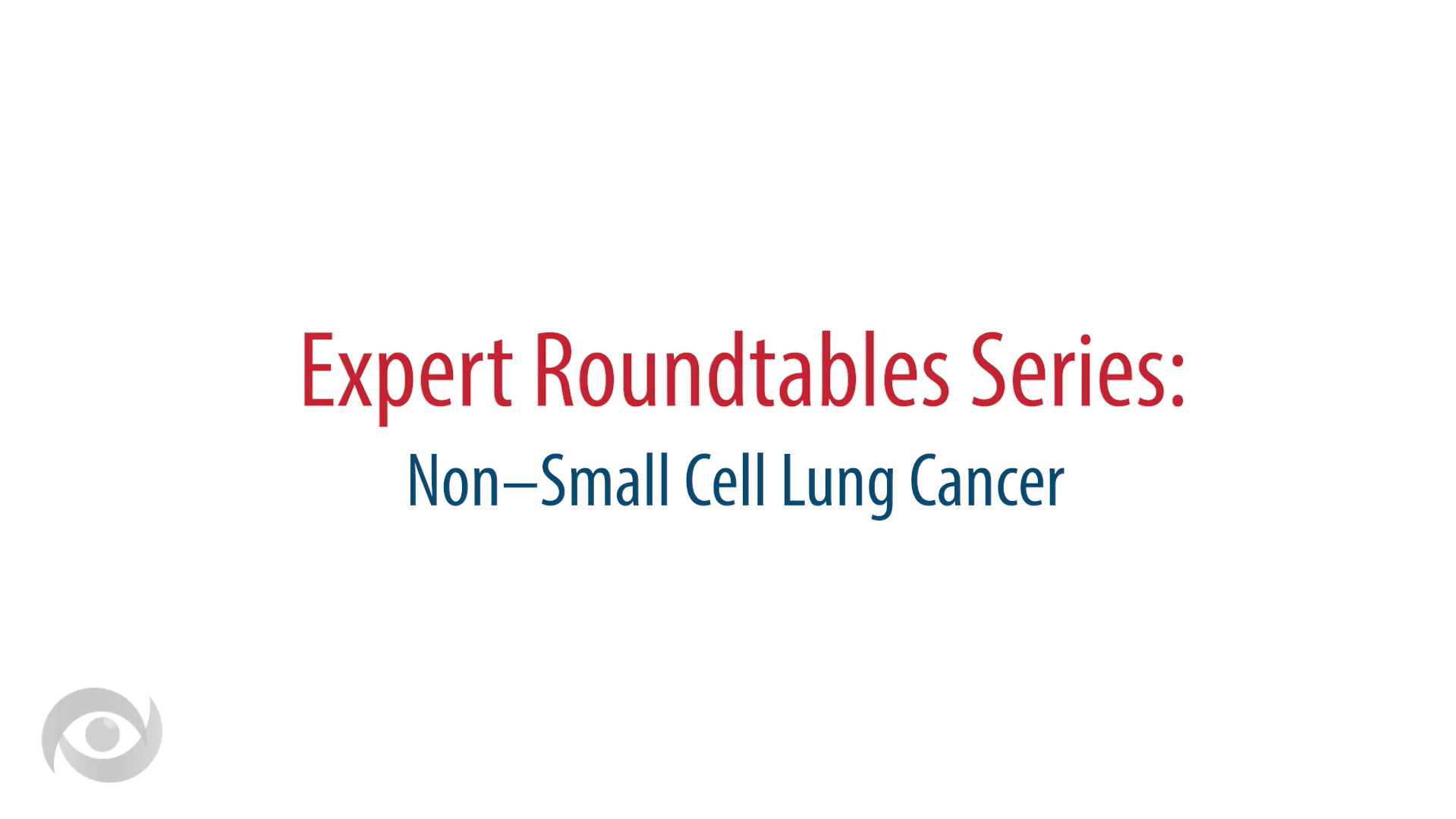 Expert Roundtables Podcast: Targeted Therapies for Mutation-Driven Non–Small Cell Lung Cancer